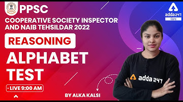 PPSC Cooperative Inspector, Naib Tehsildar 2022 | PPSC Reasoning | Alphabet Test | By Alka Kalsi