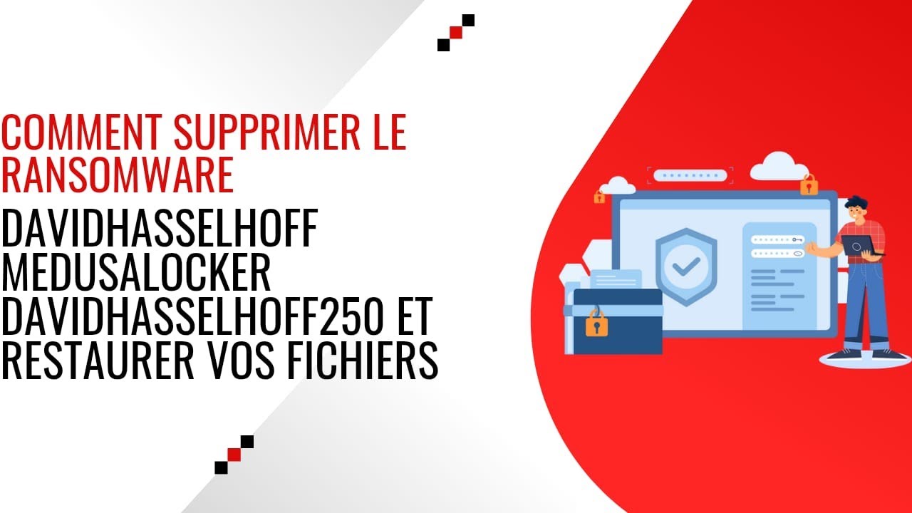 Comment supprimer le ransomware DavidHasselhoff (.DavidHasselhoff250) et restaurer vos fichiers