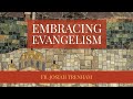 Embracing Evangelism