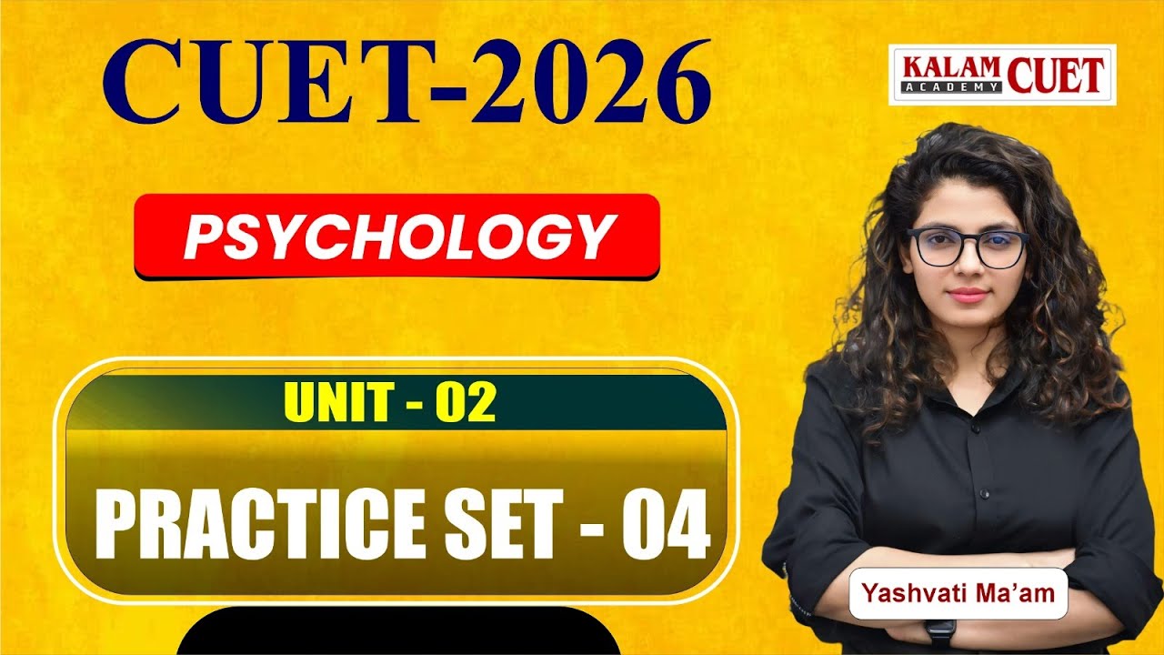 CUET UG - 2026 Psychology | Practice set 04 Unit 2