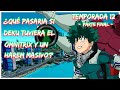 ¿Qué pasaría si Deku tuviera el Omnitrix y un harem enorme? | Temporada 12 Parte final
