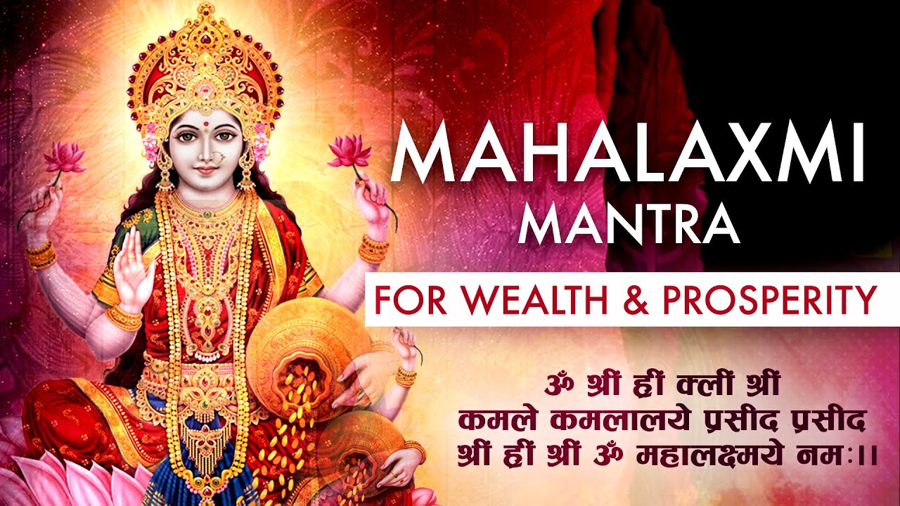 Om Shreem Hreem Shreem Kamle Kamalalaye Praseed Praseed   Mahalaxmi Mantra for Wealth  Prosperity