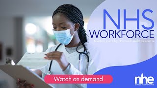 NHS Workforce: Leaders Debate Four: Workforce Management