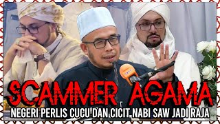 Scammer Agama | Jawapan Mufti Perlis Prof Dr Maza Berkenaan Isu Cicit Nabi SAW Yang Ke 38