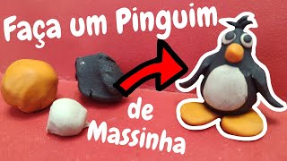 Como Fazer um Pinguim com Massa de Modelar! Bichos de Massinha!