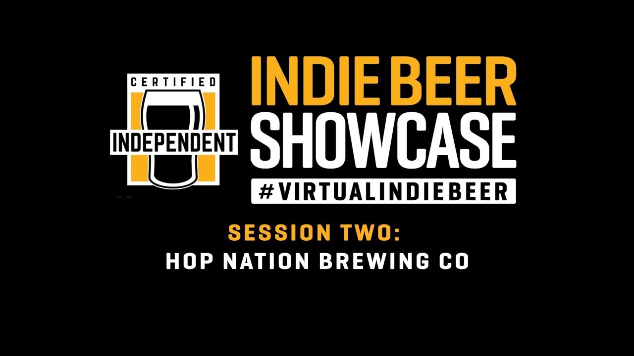 Virtual Indie Beer Showcase - Hop Nation Brewing Co