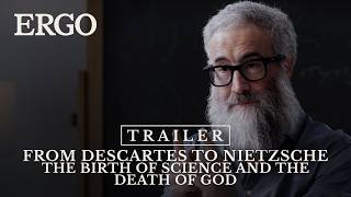 Course Trailer — From Descartes to Nietzsche: The Birth of Science and the Death of God