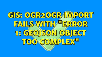 GIS: ogr2ogr import fails with "ERROR 1: GeoJSON object too complex" (2 Solutions!!)