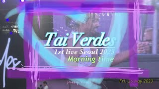Tai Verdes - Morning time (Lyric 1st Live Korea ) 2023 서재페 타이베르데스 야외 직캠 내한 라이브