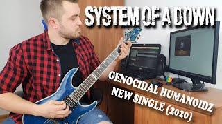 System Of A Down - Genocidal Humanoidz guitar cover (NEW SINGLE 2020)