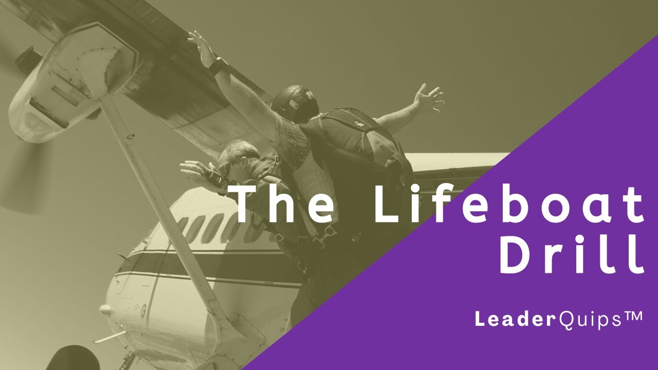 LeaderQuips™- The Lifeboat Drill