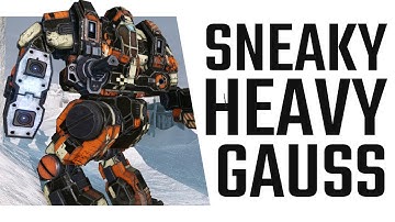 Sneaky Heavy Gauss Cataphract CTF-0XP - Mechwarrior Online The Daily Dose #417