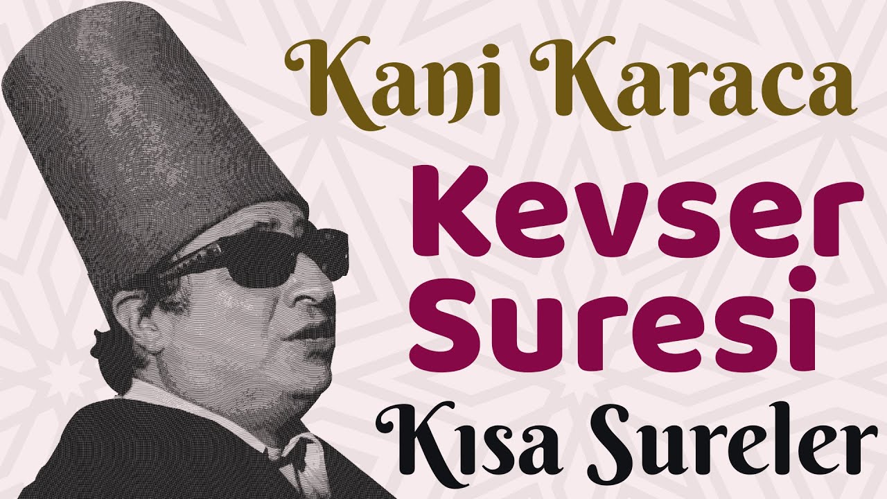 Kevser Suresi - Kani Karaca / 114 Sure Ok Takipli Mealli #kevsersuresi #kanikaraca #elifajans Kevser Suresi - Kani Karaca / 114 Sure Ok Takipli Mealli #kevsersuresi #kanikaraca #elifajans