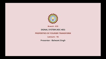 Signal System | Properties of Fourier Transform | AKTU Digital Education