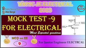 Mock Test - 9 for WBPSC JE Electrical  MCQs on Electrical Engineering