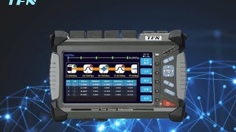 TFN F7 Series OTDR Operation Video | OTDR Real Time Test