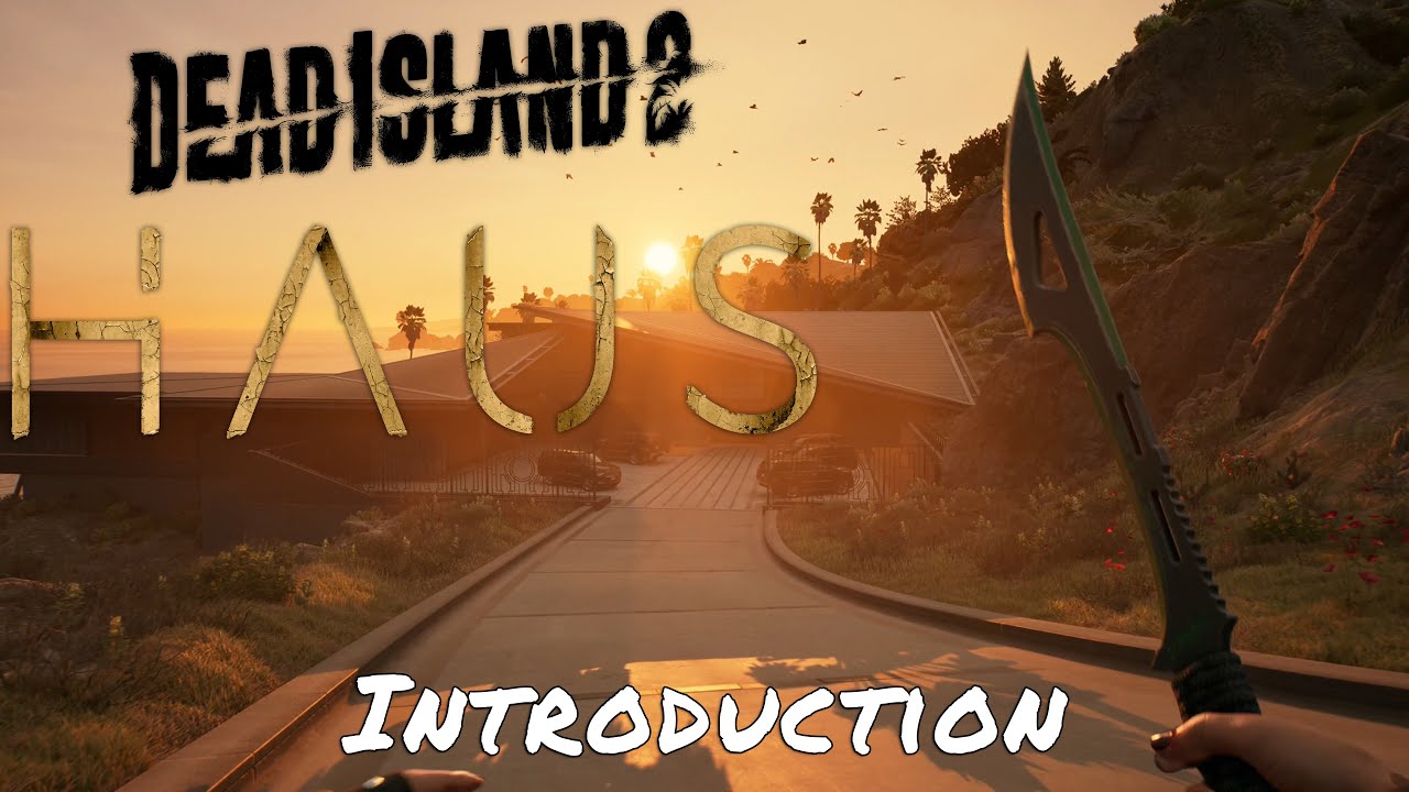 DEAD ISLAND 2 FIRST STORY EXPANSION HAUS COMING 2 NOVEMBER