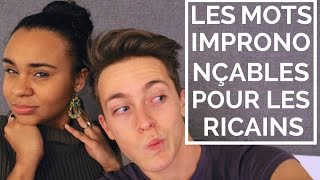Les Mots Imprononçables pour les Ricains