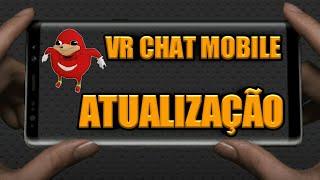SAIU!!! ATUALIZAÇÃO DO VIRTUAL DROID,O VR CHAT MOBILE