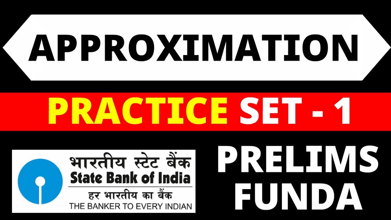 Approximation Practice Set -1 (10 Questions) for IBPS PO , SBI CLERK ...