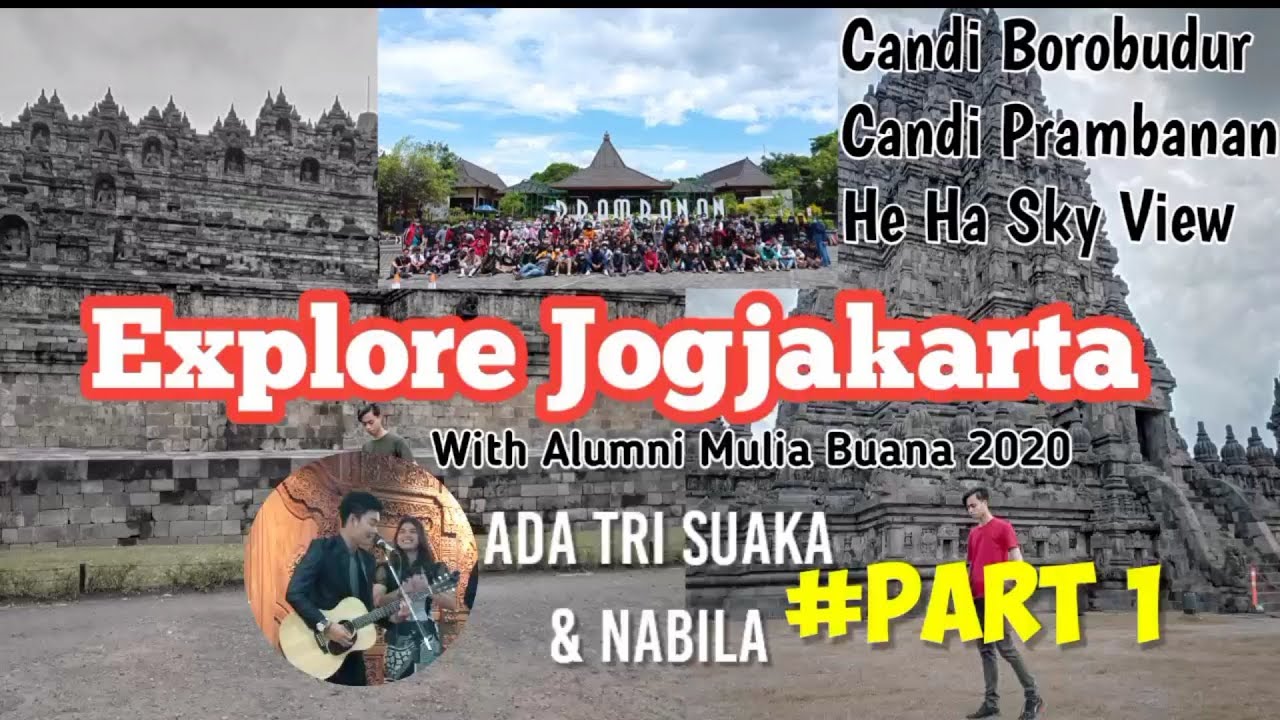 EXPLORE JOGJAKARTA WITH ALUMNI MULIA BUANA 2020. Latepost PART1 