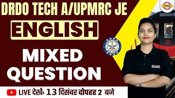 ENGLISH GRAMMAR MIX QUESTIONS | ENGLISH FOR DRDO TECH A / UPMRC JE | BY NEELAM MA