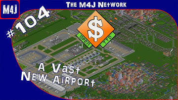 A Vast New Airport | The M4J Network | OpenTTD | #104
