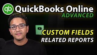 QuickBooks Online Advanced: CUSTOM FIELDS