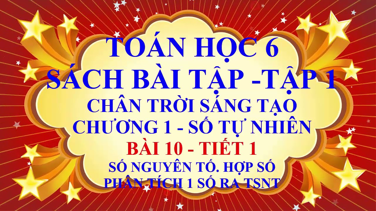 TOÁN HỌC 6 - SBT - CHÂN TRỜI SÁNG TẠO - CHƯƠNG 1 - BÀI... - youtube