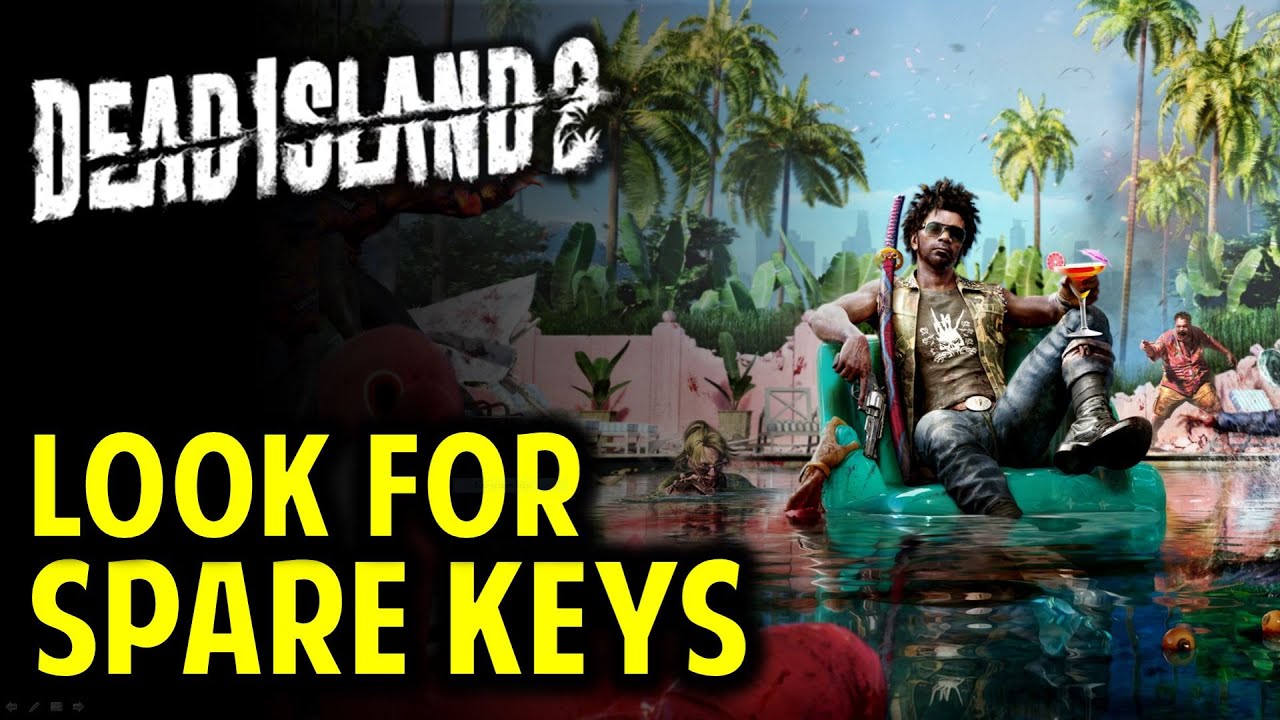 Look for Spare Keys | O Michael Where Art Thou? | DEAD ISLAND 2