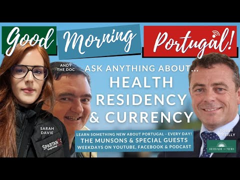 Ask Anything About: Health, Residency & Currency on Good Morning Portugal!