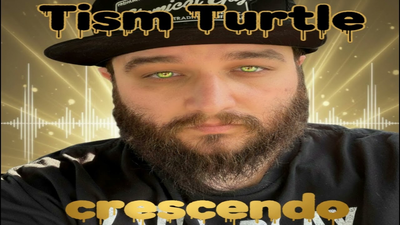 Tism Turtle Crescendo