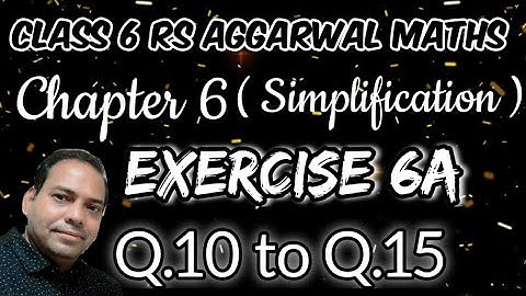 Exercise 6A Q.10 to Q.15 class 6 RS Aggarwal Maths