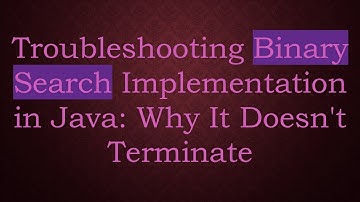 Troubleshooting Binary Search Implementation in Java: Why It Doesn