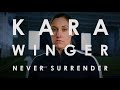 Kara Winger: Never Surrender (Full Episode)