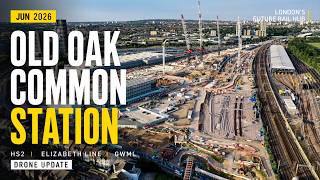 HS2 Old Oak Common Construction Update (Jun 2026) | 伦敦老橡树HS2交通枢纽建设进展 (2026年6月)