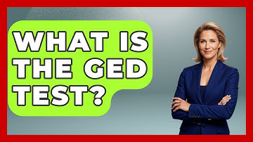 What Is The GED Test? - Learn As An Adult