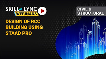 Analysis and Design of RCC building using STAAD Pro | Skill-Lync | Workshop
