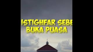 Doa istighfar sebelum buka puasa-asrar abukhaer