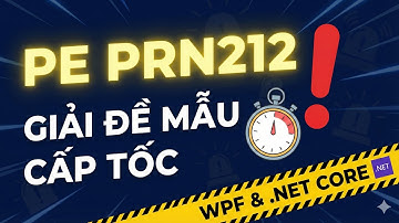 [PE PRN212] Hướng Dẫn Chi Tiết Setup Cho Bài Thi PE Chống Liệt | Full Chức Năng Login [Q1, Q2]
