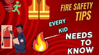 Kids Fire Safety Tips| Education |Safety First