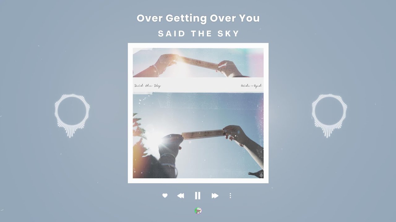 Said The Sky - Over Getting Over You | 𝙎𝙋𝙀𝘿 𝙐𝙋 - YouTube