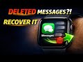 How To Recover Deleted Messages On Apple Watch? Restore Deleted Text Messages On Apple Watch