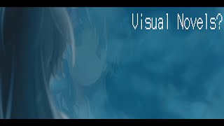 A Defense of Visual Novels: What are They and What They Do Well