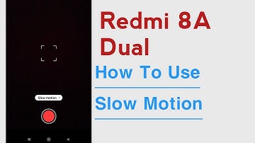 Redmi 8A Dual How To Use Slow Motion Camera