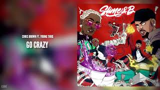 Chris Brown - Go Crazy Ft. Young Thug | 639HZ