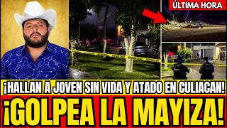 BREAKING NEWS! YOUNG MAN FOUND DEAD AND TIED UP AT THE HANDS OF "LOS MAYOS" IN CULIACÁN!