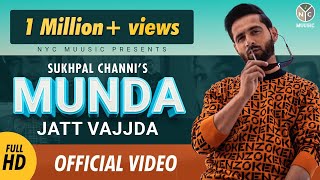 New Punjabi Songs 2022  Munda Jatt Vajjda (Official Video) Sukhpal Channi | Latest Punjabi Song 2022