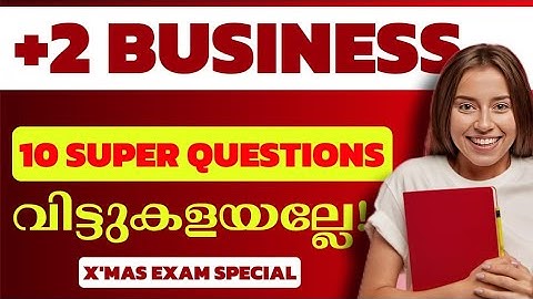 PLUS TWO BUSINESS STUDIES 10 SURE QUESTIONS 🔥 CHRISTMAS EXAM💥