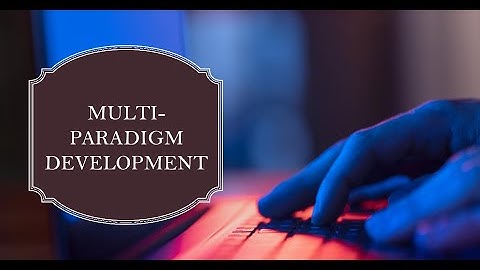 Multi paradigm Development 1